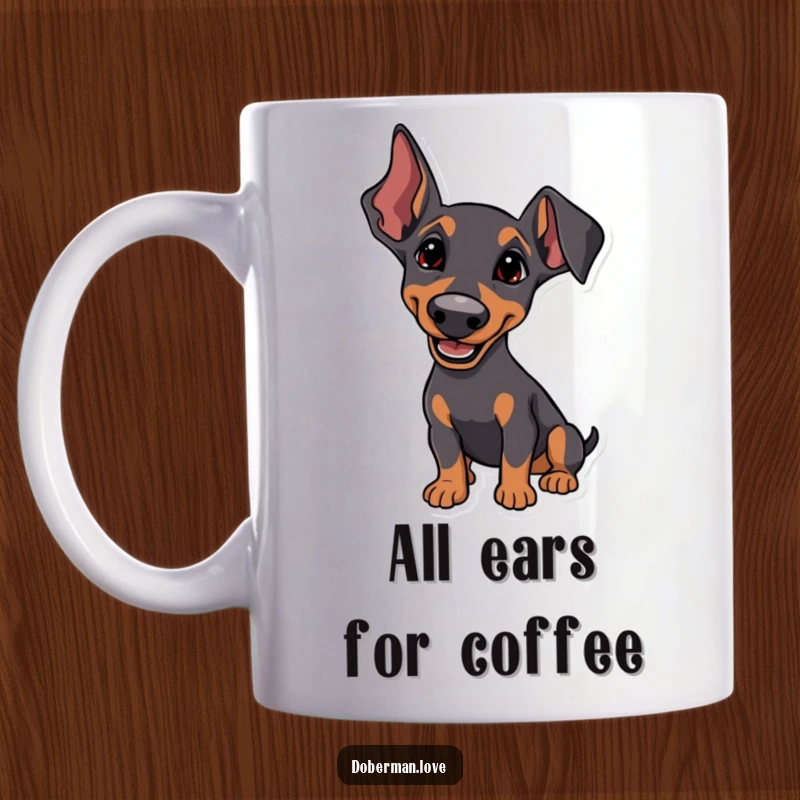 Funny Mug showing a Doberman with ears perked, listening intently with a happy tilt, embodying curiosity and engaged attention.