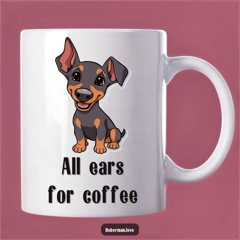 Funny Attentive Doberman Mug: Eager Listener, Perfect Funny Gift