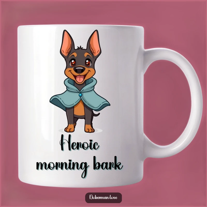 Funny Doberman Hero Mug: Happy Barking Cape - Perfect Funny Gift