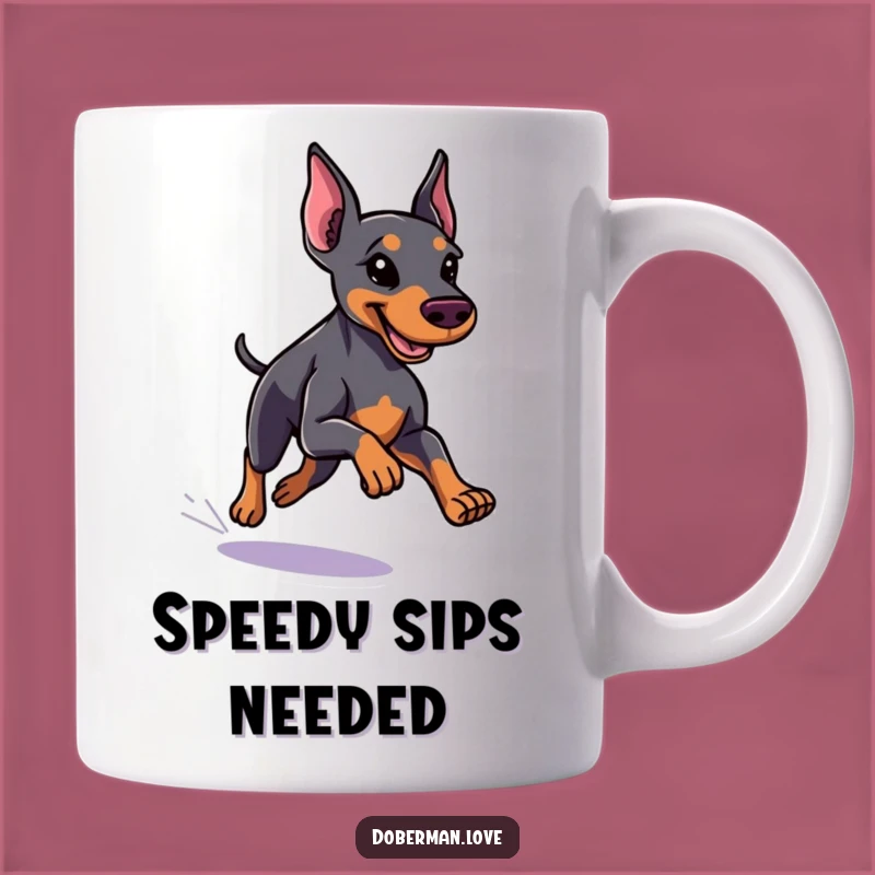 Funny Little Doberman Mug, Running Fast, Sleek Coat - Gift for Speed Lovers