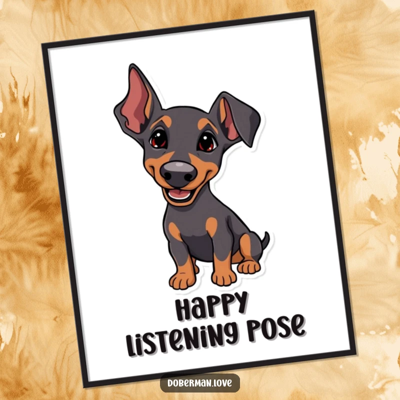 Funny Digital Art Print of a Doberman with perked ears, listening intently with a happy tilt, perfect for focused and engaging decor.