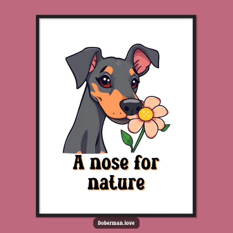 Funny Doberman Sniffing Flower Poster: Bring Whimsical Canine Art Home
