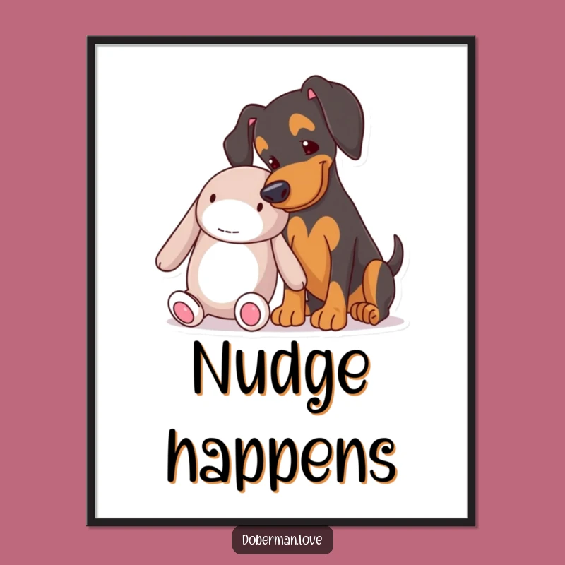 Funny Doberman Poster Print: Humorous Wall Art for Playful Dog Lovers' Homes