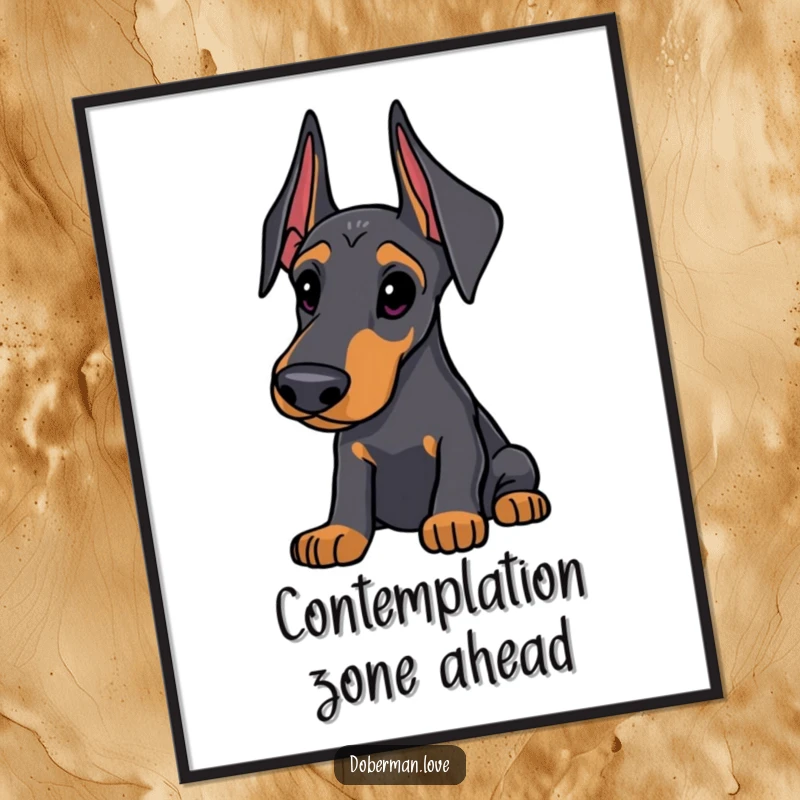 Funny Doberman Poster: Sleek dog with alert ears, looking thoughtfully curious, an artistic and humorous depiction of a contemplative Doberman.