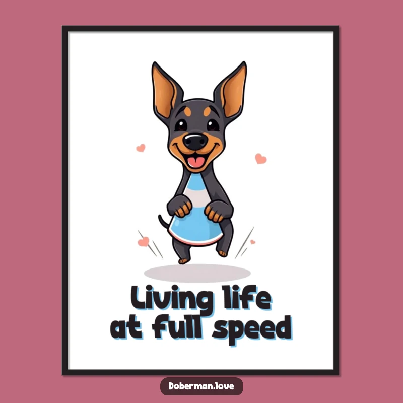 Funny Giggling Doberman Zoomie Poster - Hilarious Dog Art Print Gift