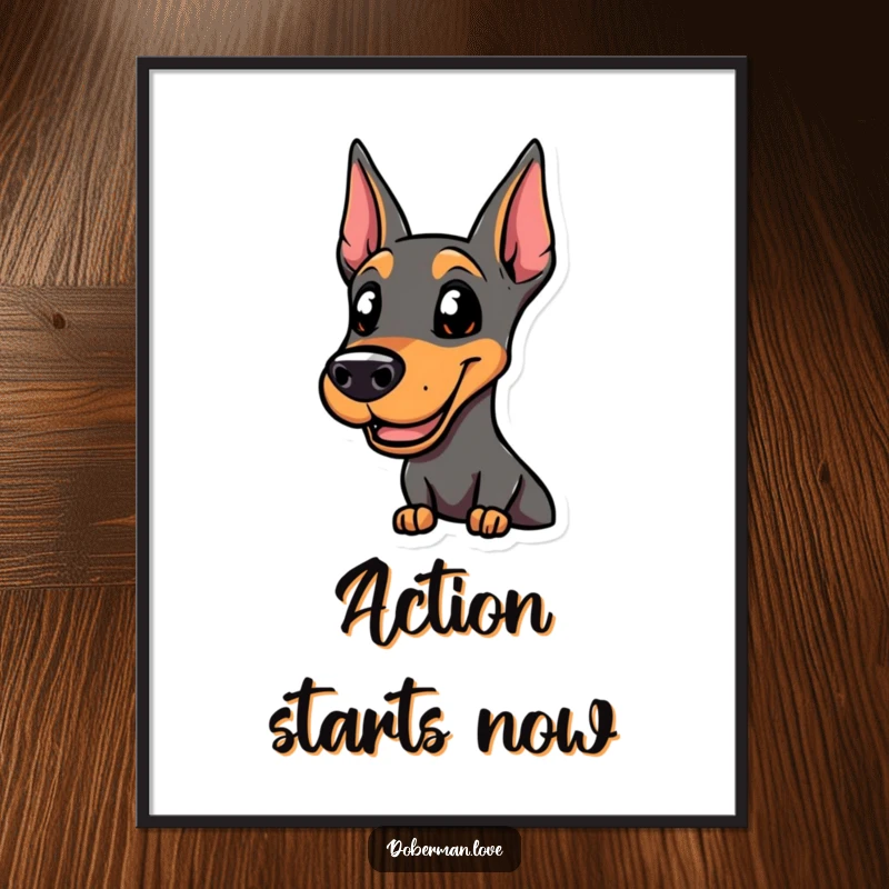 Funny smiling Doberman poster, alert and ready for action, conveying a sense of preparedness and playful confidence.
