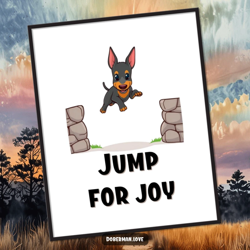 Funny poster art of a small Doberman puppy attempting a wobbly jump over a small gap, highlighting its cute determination and endearing struggle.