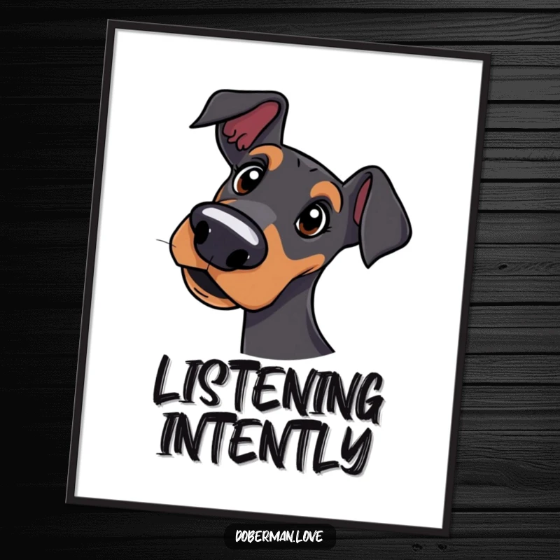 Funny poster of a Doberman dog tilting its head with a deeply quizzical and inquisitive expression.