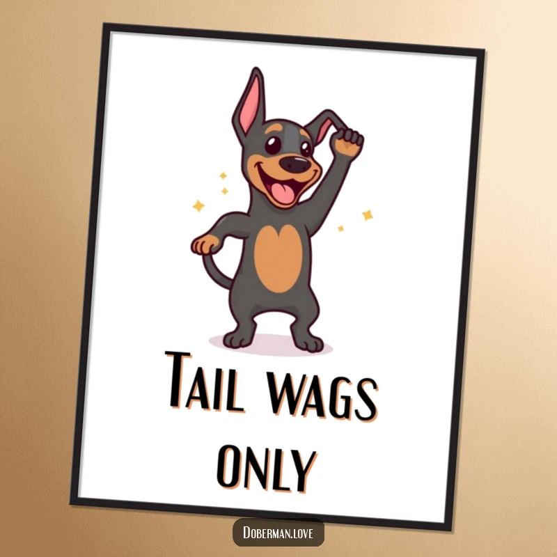 Funny poster art of a happy Doberman dog doing an energetic tail wag dance, conveying immense joy and a loveable personality.