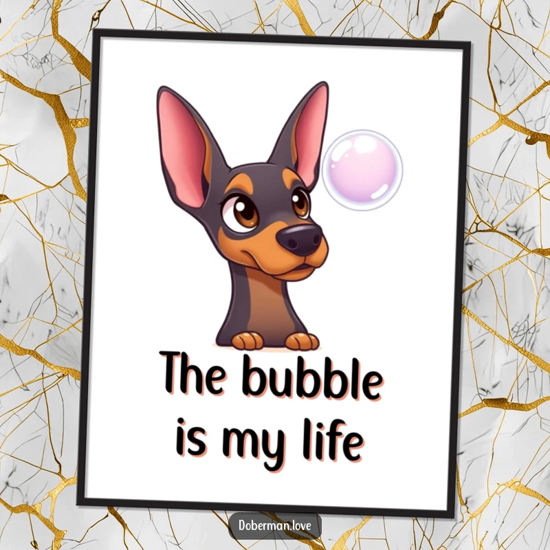 Funny Doberman Poster: Surprised innocent dog with wide eyes watching a floating bubble, humorous art.