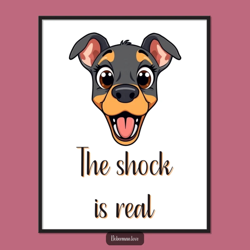 Funny Surprised Doberman Poster: Add Shock Value and Humor to Your Decor