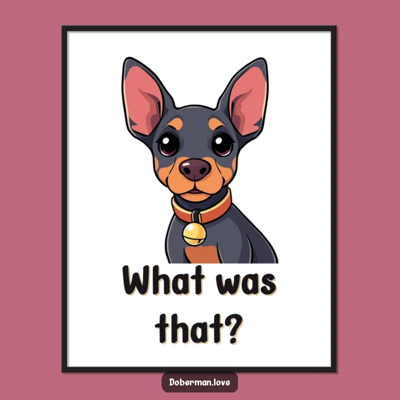 Funny Kawaii Doberman Bell Poster: Curious Pup Art for Wall Decor