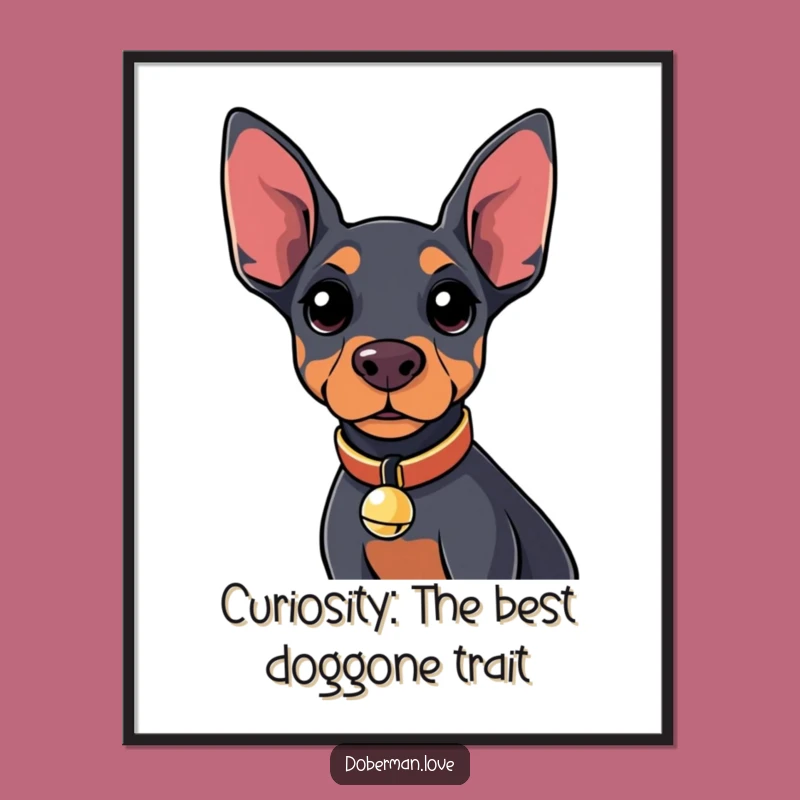 Funny Free Printable Wall Art: Curious Kawaii Doberman Dog Poster, Downloadable Home Decor Gift
