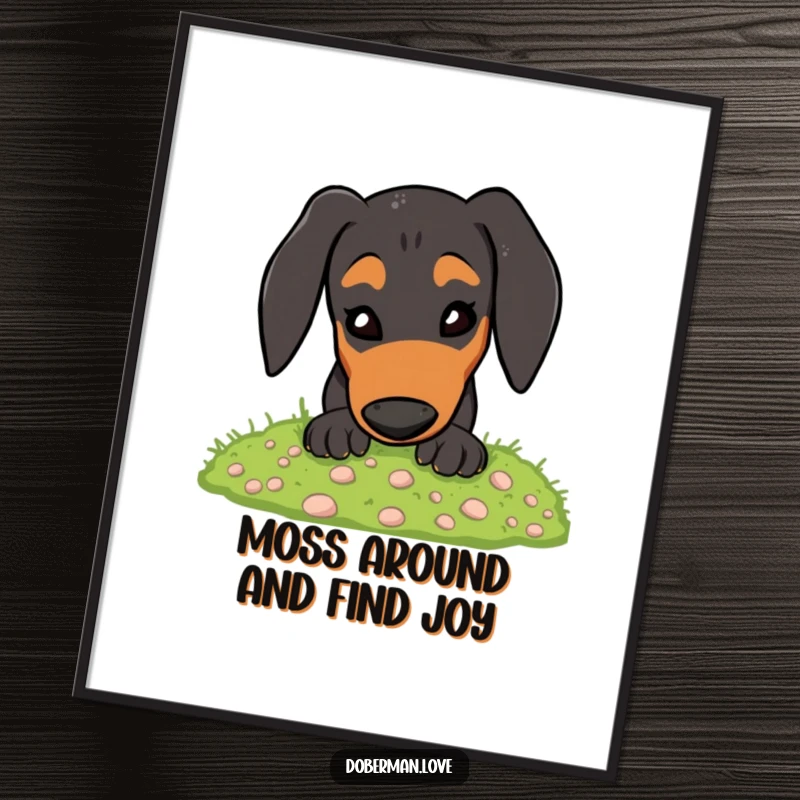 Funny Free Printable Wall Art: An energetic Doberman enthusiastically digging in a pile of soft moss.