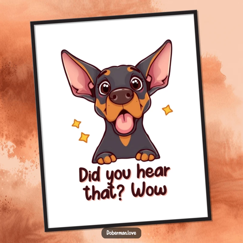 Funny Free Printable Wall Art: A Doberman dog with a comically shocked expression, startled by its own echo.