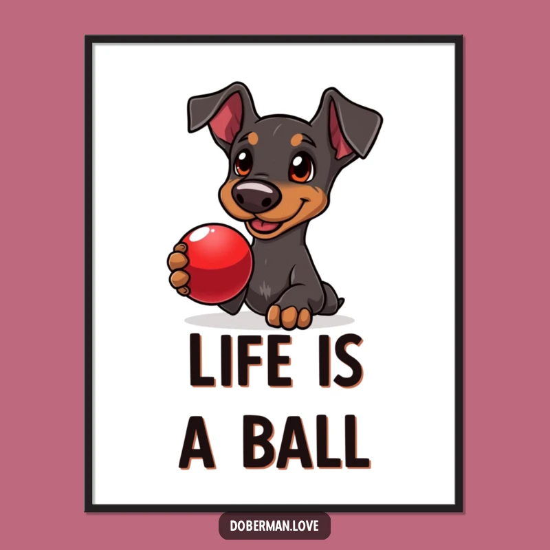 Free Printable Wall Art: Doberman Ball Offering Funny Downloadable Dog Art