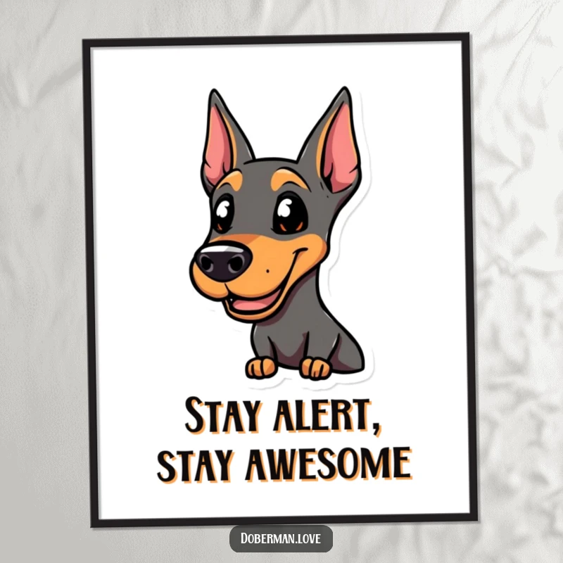 Funny Free Printable Wall Art showing a smiling doberman, looking alert and ready for exciting action.