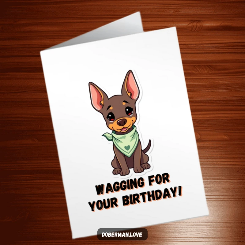 Funny Free Printable Happy Birthday Card: Kawaii Doberman wearing a cute bandana, wagging its tail, happy dog.
