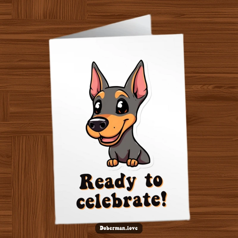 Funny Free Printable Birthday Card of a smiling doberman, looking alert and ready for any birthday action.