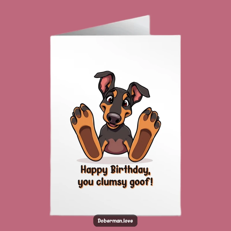Free Printable Silly Doberman Birthday Card - Funny Downloadable Gift for Goofy Birthdays!