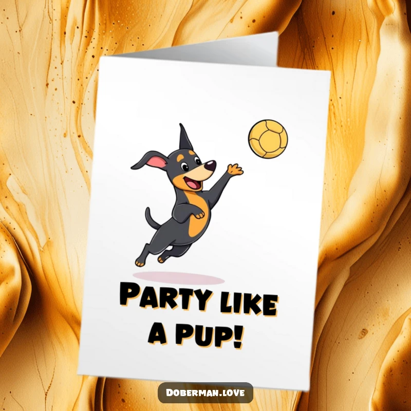 Funny Free Printable Birthday Card of a kawaii doberman playfully leaping high to catch a thrown ball, mid-air.