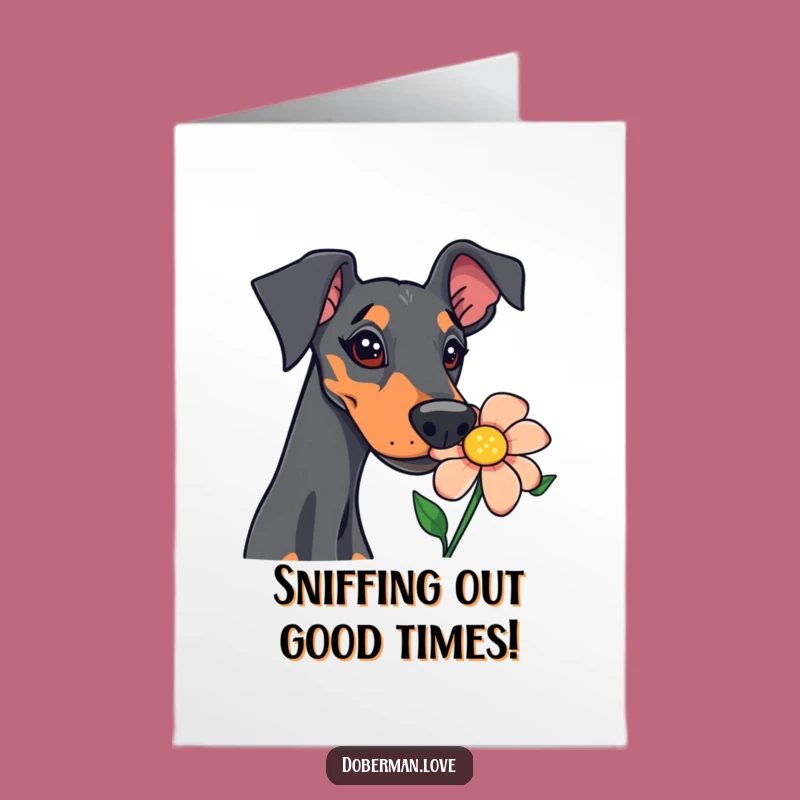 Free Printable Doberman Birthday Card: Curious Dog Sniffing Flower, Funny Downloadable Gift