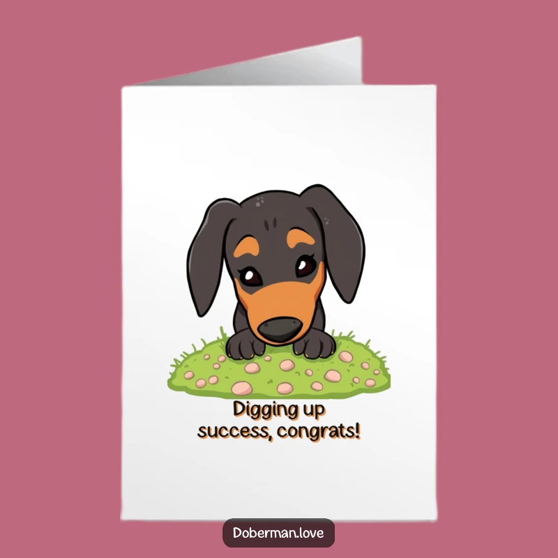 Free Printable Energetic Doberman Digging Funniest Congrats Card - DIY Downloadable Gift
