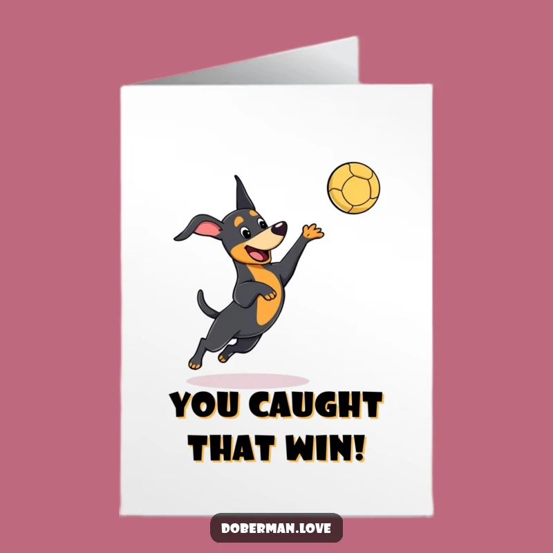 Free Printable Congrats Card: Kawaii Doberman Ball Catcher, Hilarious Downloadable