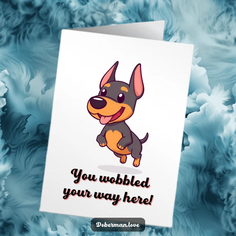 Free Printable Congratulations Card featuring a chubby Doberman dog with a funny, wobbly, excited trot in celebration.