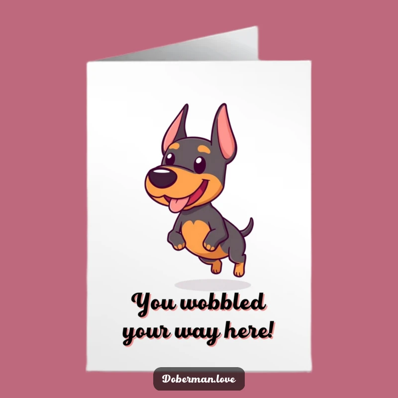 Free Printable Congrats Card: Wobbly Doberman Trotting, Funny Dog Downloadable for Any Win!