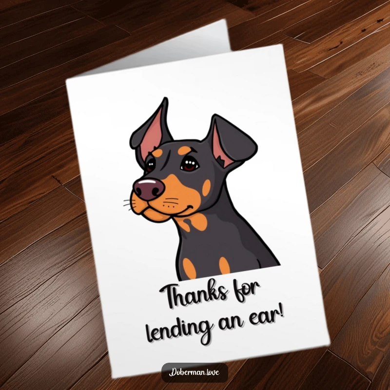 Funny Free Printable Doberman Thank You Card: Cute Doberman dog listening intently, ears perked, appreciating your kindness.
