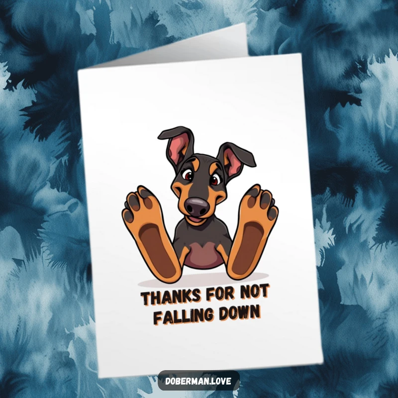 Funny Free Printable Thank You Card: Silly Doberman tripping over paws, awkwardly conveying thanks with humor.