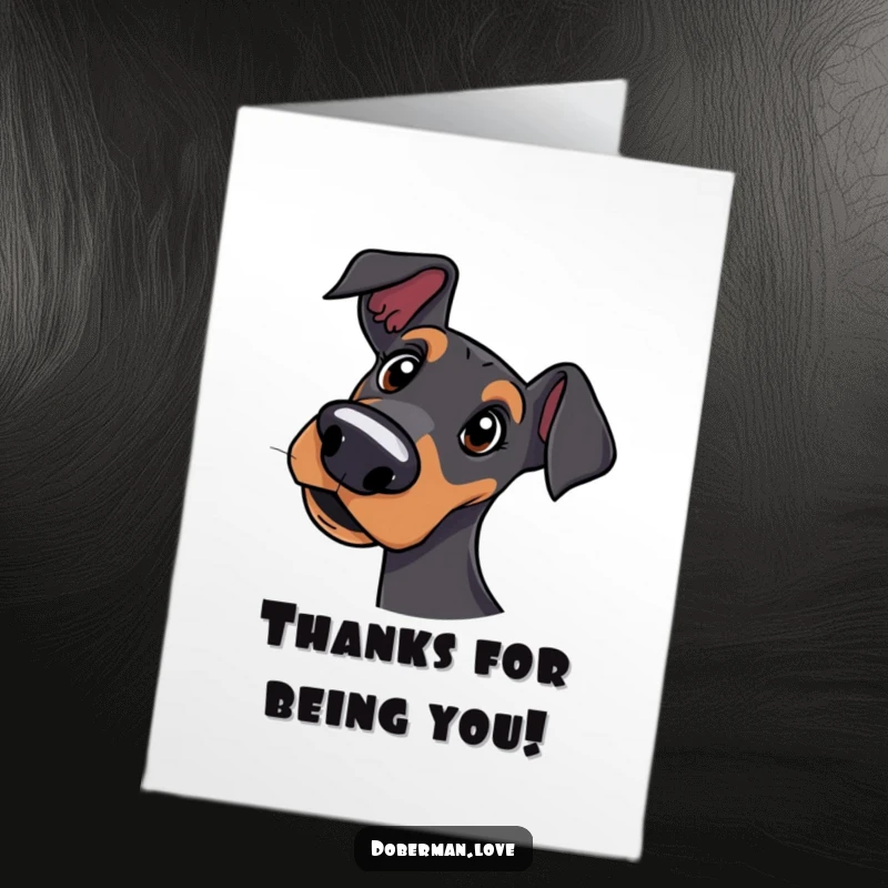 Funny free printable thank you card of a curious Doberman dog tilting its head quizzically.