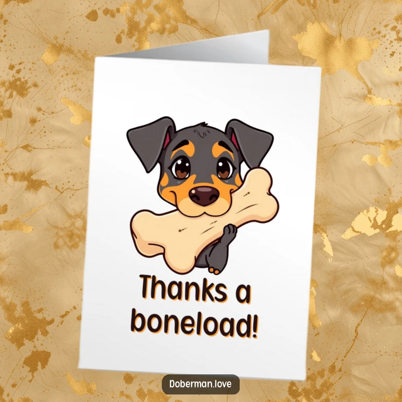 Funny Free Printable Thank You Card: Cute Kawaii Doberman with curious eyes sniffing a giant bone, showing thanks