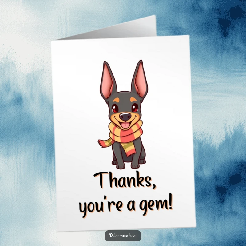 Funny Free Printable Thank You Card: Cute Kawaii Doberman wearing a tiny scarf, looking very happy and thankful