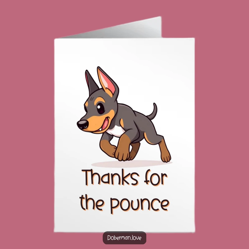 Free Printable Doberman Puppy Thank You Card: Pouncing Energy Digital Download Cute Gift