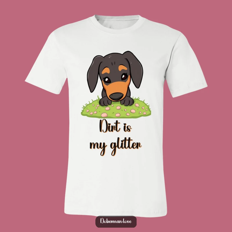 Funny Doberman Digging Moss T-Shirt: Energetic Dog Lover Tee, Perfect Gift