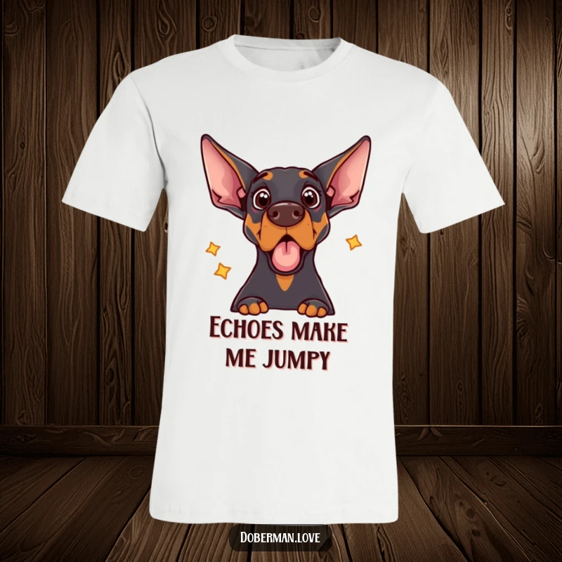 Funny t-shirt depicting a Doberman dog with a wide-eyed, shocked expression, startled by the sound of its own echo.