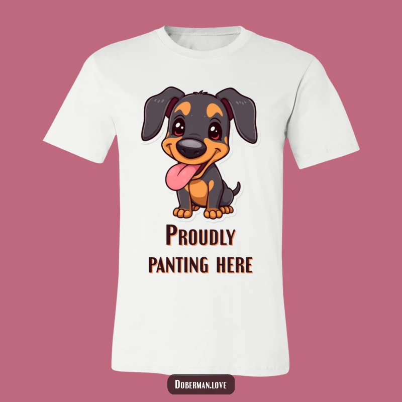 Funny Joyful Doberman T-Shirt, Happy Panting Dog, Proud Stance - Wear Your Happiness