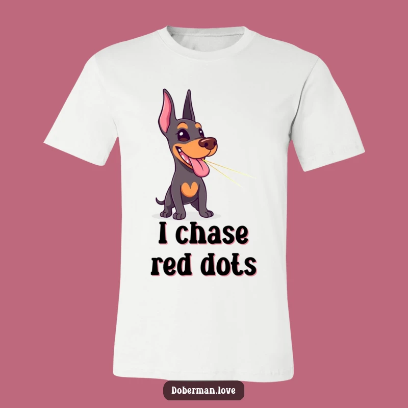 Funny Doberman Laser Chase T-Shirt: Tongue-Out Dog Fun for All!