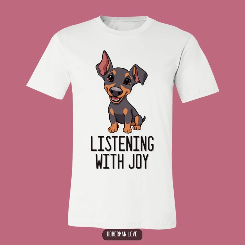 Funny Attentive Doberman T-Shirt: Eager Listener Style, Great Funny Gift