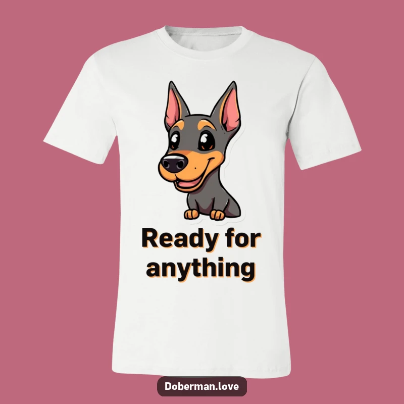 Funny Smiling Doberman T-Shirt, Alert & Ready, Action Dog - Bold Statement Tee
