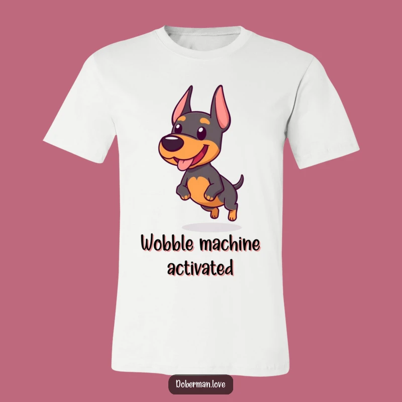 Funny Chubby Doberman T-Shirt: Wagging Tail, Wobbly Trot, Hilarious Style!